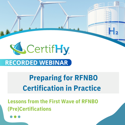 RFNBO certification webinar on renewable hydrogen project preparation and compliance readiness - RFNBO Certification in Practice | Lessons from 2 Years of RFNBO (Pre)Certification
